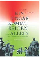 Georg Kövary - Ein Ungar kommt selten allein