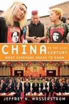 Jeffrey N Wasserstrom, Jeffrey N. Wasserstrom - China in the 21st Century