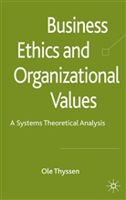 O Thyssen, O. Thyssen, Ole Thyssen - Business Ethics and Organizational Values