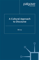 Shi-xu, S xu, S. Xu, Shi Xu - Cultural Approach to Discourse