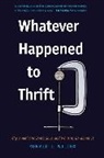 Ronald T. Wilcox, WILCOX RONALD T, Wilcox Ronald T. - Whatever Happened to Thrift?