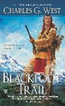 Charles G West, Charles G. West - The Blackfoot Trail