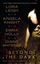 Emma Holly, Angela Knight, Lora Leigh, Diane Whiteside - Beyond the Dark