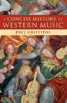 Paul Griffiths - Concise History of Western Music