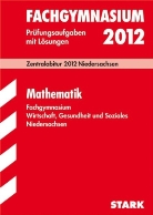 Fachgymnasium 2011: Mathematik, Fachgymnasium Zentralabitur Niedersachsen