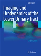 Uday Patel - Imaging and Urodynamics of the Lower Urinary Tract