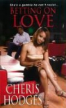 Cheris Hodges, Cheris F. Hodges - Betting on Love