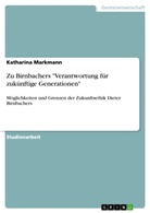 Katharina Markmann - Zu Birnbachers "Verantwortung für zukünftige Generationen"