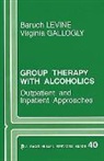 Virginia Gallogly, Virginia G. Gallogly, Baruch Levine, Baruch G. Levine - Group Therapy with Alcoholics