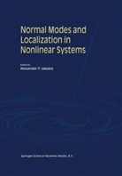 Alexander F. Vakakis, Alexander F. Vakakis - Normal Modes and Localization in Nonlinear Systems