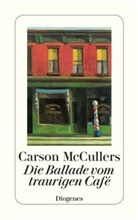 Carson McCullers - Die Ballade vom traurigen Cafe