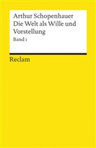 Arthur Schopenhauer, Arthur Hübscher - Die Welt als Wille und Vorstellung. Bd.1