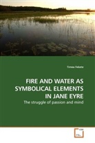 Tímea Fekete - FIRE AND WATER AS SYMBOLICAL ELEMENTS IN JANE EYRE
