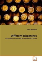 David Humphries - Different Dispatches