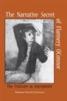 Ruthann Knechel Johansen - The Narrative Secret of Flannery O'connor