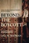 Gay W. Seidman - Beyond the Boycott