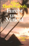 Alice M. Ekert-Rotholz - Furcht und Mitleid