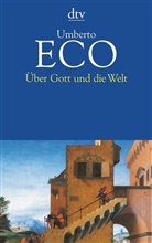 Umberto Eco - Über Gott und die Welt