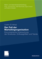 Cedric El-Idrissi, Cedric El- Idrissi - Der Fall der Marketingorganisation