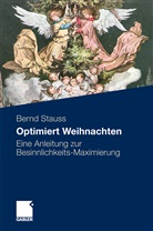 Bernd Stauss, Bernd Strauß - Optimiert Weihnachten