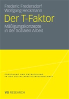 Frederic Fredersdorf, Wolfgang Heckmann, Frederi Fredersdorf, Frederic Fredersdorf, Heckmann, Heckmann... - Der T-Faktor