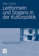 Max Fuchs - Leitformeln und Slogans in der Kulturpolitik
