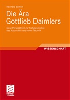 Reinhard Seiffert - Die Ära Gottlieb Daimlers