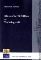 Heinrich Herner - Klassischer Schiffbau der Vorkriegszeit