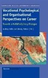 Audrey Collin, Wendy Patton - Vocational Psychological and Organisational Perspectives on Career: Towards a Multidisciplinary Dialogue