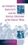 Frans Coetzee Coetzee, F. Coetzee, Frans Coetzee, Marilyn Shevin Coetzee, Marilyn Shevin-Coetzee - Authority, Identity and the Social History of the Great War