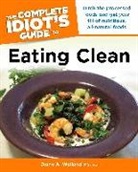 Diane A. Welland, Diane A. (Diane A. Welland) Welland, WELLAND DIANE A - Complete Idiot''s Guide to Eating Clean