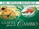 Myles Munroe - Claves Para El Cambio