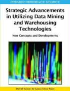 Laura Irina Rusu, David Taniar - Strategic Advancements in Utilizing Data Mining and Warehousing Technologies