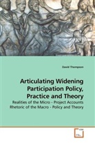 David Thompson - Articulating Widening Participation Policy, Practice and Theory