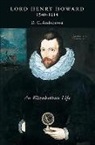 D. C. Andersson - Lord Henry Howard (1540-1614): An Elizabethan Life