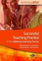 John Bostock, John Dickinson, Vicky Duckworth, Vicky Wood Duckworth, Jane Wood - Successful Teaching Practice in the Lifelong Learning Sector