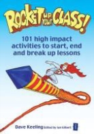 Dave Keeling, David Keeling, Ian Gilbert - Rocket Up Your Class!