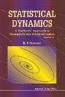 R F Streater, R. F. Streater, R.F. Streater, Ray F Streater, Ray F (King's College London Streater, Ray F (King''s College London Streater... - Statistical Dynamics: A Stochastic Approach to Nonequilibrium