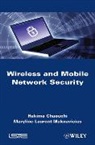 CHAOUCHI, H Chaouchi, H. Chaouchi, Hakima Chaouchi, Maryline Laurent-Maknavicius, Hakima Chaouchi... - WIRELESS AND MOBILE NETWORKS SECURITY HA