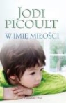 Jodi Picoult - W imie milosci