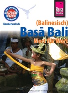 Reime, REIMER, Ayu Reimer, Michael Reimer, Günter Spitzing, Günter Spritzig - Reise Know-How Sprachführer Basa Bali (Balinesisch) - Wort für Wort