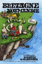 Urse Pagenstecher, Ursel Pagenstecher, Dir Schröder, Dirk Schröder, Martin Velbinger, Mar Velbringer... - Frankreich Bretagne /Normandie inklusive Channel Islands