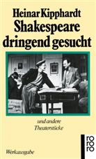 Heinar Kipphardt - Shakespeare dringend gesucht