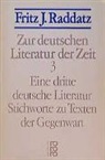 Fritz J Raddatz, Fritz J. Raddatz - Zur deutschen Literatur der Zeit. Tl.3