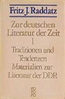 Fritz J Raddatz, Fritz J. Raddatz - Zur deutschen Literatur der Zeit, in 3 Bdn.