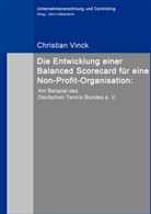 Vinck Christian, Christian Vinck, Littkeman Jörn, Littkemann Jörn, Jörn Littkemann - Die Entwicklung einer Balanced Scorecard für eine Non-Profit-Organisation: