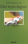 Trudi Maurer-Arn - Der wyss Jaguar