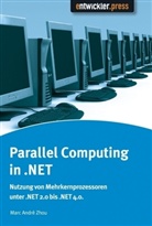 Marc A. Zhou, Marc Andre Zhou - Parallel Computing in .NET