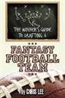 Chris Lee, Chris Dr Lee - The Winner's Guide to Drafting a Fantasy Football Team