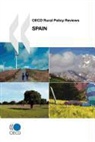 Oecd Publishing, Publishing Oecd Publishing - OECD Rural Policy Reviews OECD Rural Policy Reviews: Spain 2009